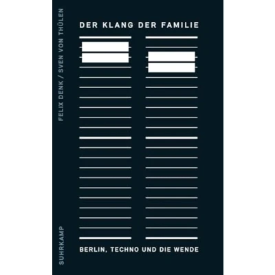 Abbildung von der Klang Familie: Berlin, Techno und die Wende (suhrkamp taschenbuch)