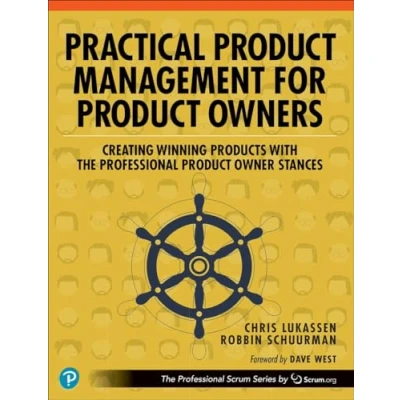 Abbildung von Practical Product Management for Owners: Creating Winning Products with the Professional Owner Stances: ... Stances (The Scrum)