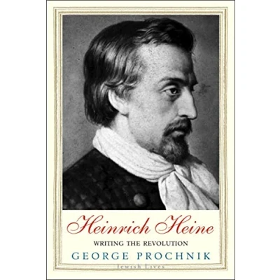 Abbildung von Heinrich Heine Writing the Revolution (Jewish Lives)