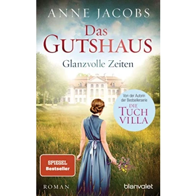 Abbildung von Das Gutshaus Glanzvolle Zeiten: Roman (Die Saga, Band 1)