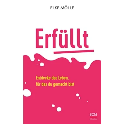 Abbildung von Erfüllt: Entdecke das Leben, für du gemacht bist