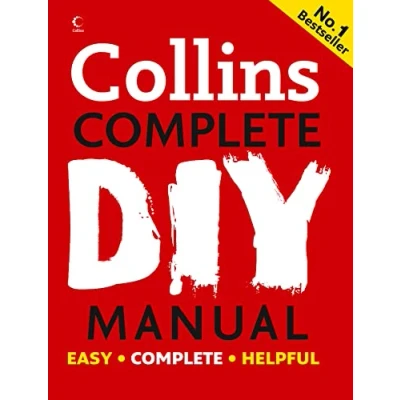 Abbildung von Collins Complete DIY Manual: An essential tool for novices, enthusiasts and professionals, covering decorating, electricity, plumbing more