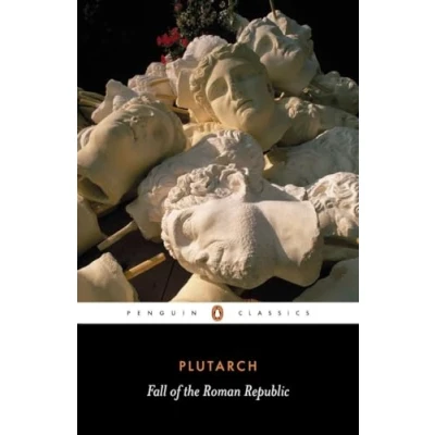Abbildung von Fall of the Roman Republic: Six Lives (Penguin Classics)