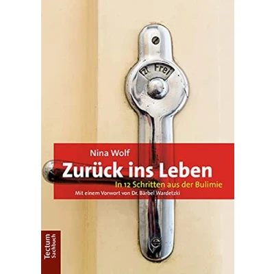 Abbildung von Zurück ins Leben: In 12 Schritten aus der Bulimie