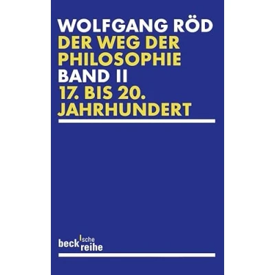 Abbildung von der Weg Philosophie Bd. 2: 17. bis 20. Jahrhundert (Beck&#039;sche Reihe)