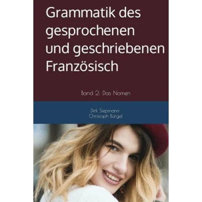 Abbildung von Grammatik des gesprochenen und geschriebenen Französisch: Band 2: Das Nomen