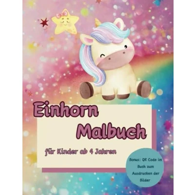 Abbildung von Einhorn Malbuch für Kinder ab 4 Jahren: Mit 60 zauberhaften Ausmalbildern und QR Code im Buch.