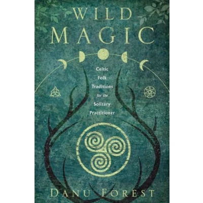 Abbildung von Wild Magic: Celtic Folk Traditions for the Solitary Practitioner
