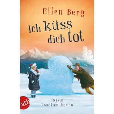 Abbildung von Ich küss dich tot: (K)ein Familien Roman