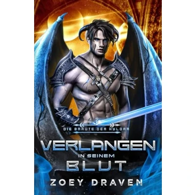 Abbildung von Verlangen in seinem Blut (Die Bräute der Kylorr, Band 2)