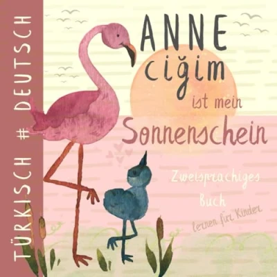Abbildung von Annecigim TÜRKISCH lernen für Kinder: Zweisprachiges Buch, Deutsch Türkisch Anfänger, Cocuk kitaplari