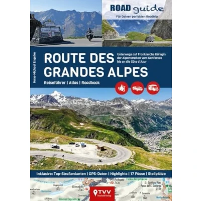 Abbildung von ROADguide Route des Grandes Alpes: Für Deinen Roadtrip mit Motorrad, Van oder Wohnmobil Reiseführer und Atlas