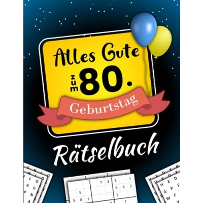 Abbildung von Alles Gute zum 80. Geburtstag Rätselbuch: Feierlicher Rätsel Mix inkl. Wortsuchrätsel, Sudoku, Quizfragen und vielem mehr (80 Geschenk)