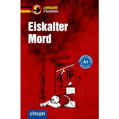 Abbildung von Eiskalter Mord: Deutsch als Fremdsprache (DaF) A1: A1 (Compact Lernkrimi Kurzkrimis)