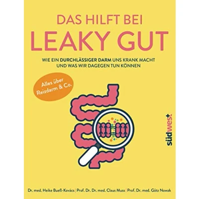 Abbildung von Das hilft bei Leaky Gut Wie ein durchlässiger Darm uns krank macht und was wir dagegen tun können. Alles über Reizdarm &amp; Co.