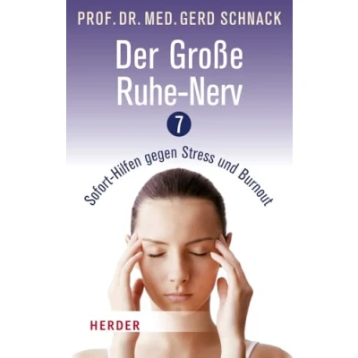 Abbildung von Der große Ruhe Nerv. 7 Sofort Hilfen gegen Stress und Burnout (HERDER spektrum)