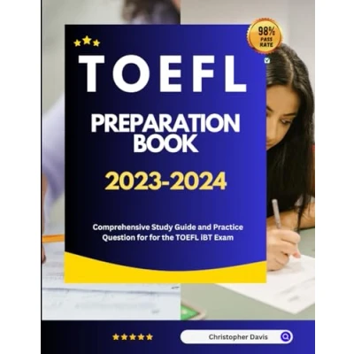 Abbildung von TOEFL Preparation Book 2023 2024: Comprehensive Study Guide and Practice Question for the iBT Exam