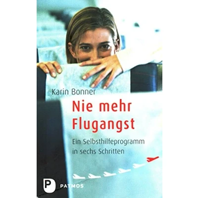 Abbildung von Nie mehr Flugangst: Ein Selbsthilfeprogramm in sechs Schritten