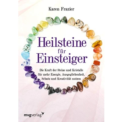 Abbildung von Heilsteine für Einsteiger: Die Kraft der Steine und Kristalle mehr Energie, Ausgeglichenheit, Schutz Kreativität nutzen