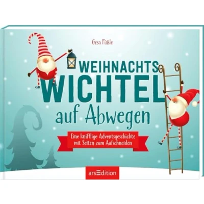 Abbildung von Weihnachtswichtel auf Abwegen: Eine knifflige Adventsgeschichte mit Seiten zum Aufschneiden Adventskalender vielen Rätseln für die ganze Familie!