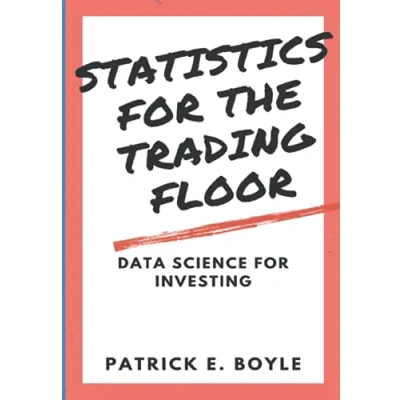 Abbildung von Statistics for The Trading Floor: Data Science Investing (For Floor Series)