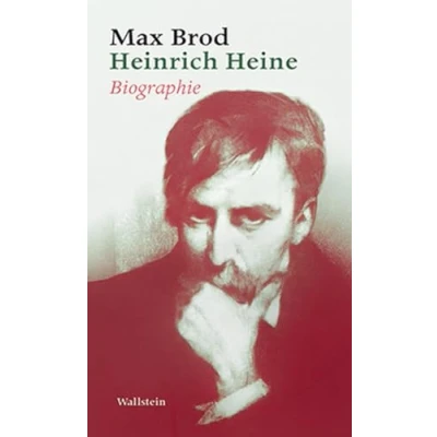 Abbildung von Heinrich Heine: Biographie: Biographie. Max Brod Ausgewählte Werke