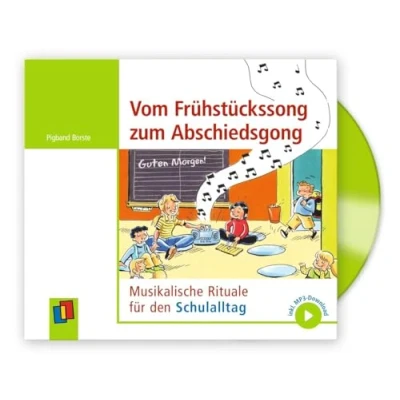 Abbildung von Vom Frühstückssong zum Abschiedsgong: Musikalische Rituale für den Schulalltag, inkl. MP3 Download