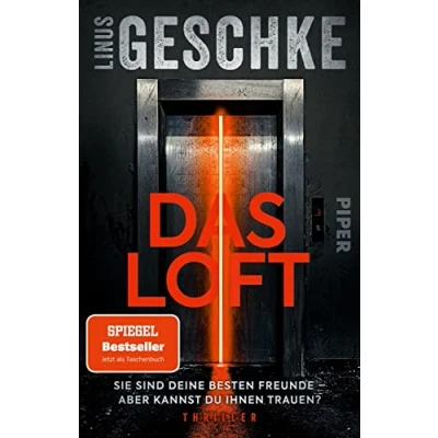 Abbildung von Das Loft: Sie sind deine besten Freunde aber kannst du ihnen trauen? Der SPIEGEL Bestseller Jetzt im Taschenbuch