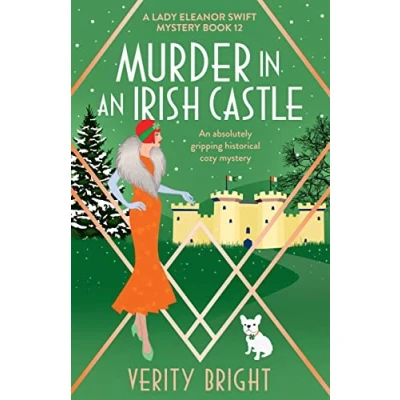 Abbildung von Murder in An Irish Castle: absolutely gripping historical cozy mystery (A Lady Eleanor Swift Mystery, Band 12)
