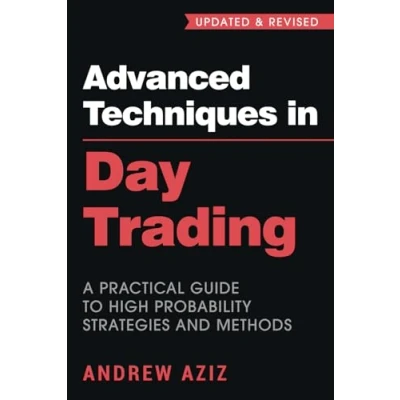 Abbildung von Advanced Techniques in Day Trading: A Practical Guide to High Probability Strategies and Methods (Stock Market Trading Investing, Band 2)