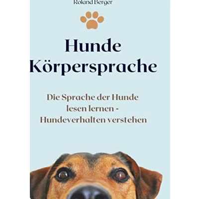 Abbildung von Hunde Körpersprache: Die Sprache der lesen lernen Hundeverhalten verstehen