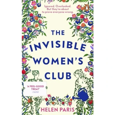 Abbildung von the Invisible Women’s Club: perfect feel good and life affirming book about power of unlikely friendships connection