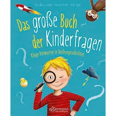 Abbildung von Das große Buch der Kinderfragen: Kluge Antworten in Vorlesegeschichten. Spannende auf lustige Fragen ab 5 Jahren (Vorlesegeschichten mit Aha! Effekt)