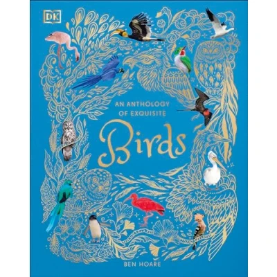 Abbildung von An Anthology of Exquisite Birds (DK Children&#039;s Anthologies)