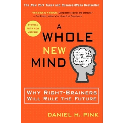 Abbildung von A Whole New Mind: Why Right Brainers Will Rule the Future