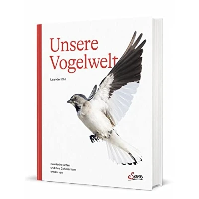 Abbildung von Unsere Vogelwelt: Heimische Arten und ihre Geheimnisse entdecken