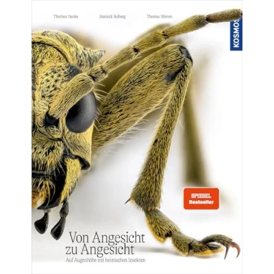 Abbildung von Von Angesicht zu Angesicht: Auf Augenhöhe mit heimischen Insekten faszinierende Fotos und wissenswerte Wunderfakten