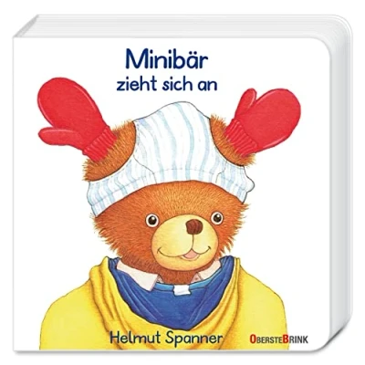 Abbildung von Minibär zieht sich an: Mit dem kleinen Bär die Welt entdecken und benennen: Szenen aus Kinderalltag. Ein gereimtes Kinderbuch ab 1 Jahr