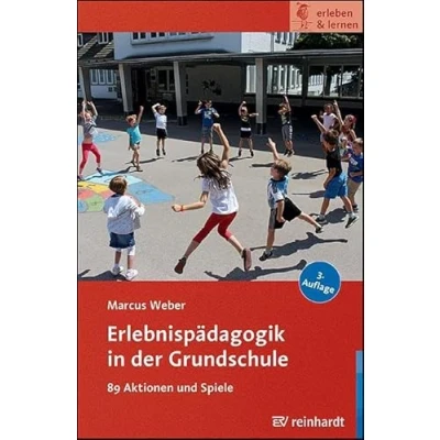 Abbildung von Erlebnispädagogik in der Grundschule: 89 Aktionen und Spiele (erleben &amp; lernen)