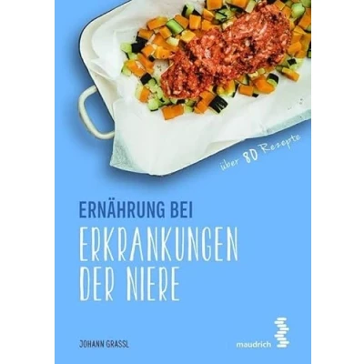 Abbildung von Ernährung bei Erkrankungen der Niere (maudrich.gesund essen): Über 80 Rezepte