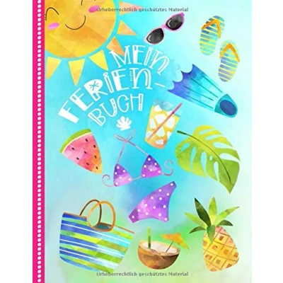 Abbildung von Mein Ferienbuch: Kinder Reisetagebuch für Ferien Zum Eintragen, Malen, Einkleben Großes Sommer Tagebuch Urlaube Reise Unterwegs Aktivitätsbuch, Urlaubstagebuch Mädchen