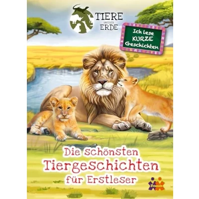 Abbildung von Tiere unserer Erde. Die schönsten Tiergeschichten für Erstleser (1. Klasse)