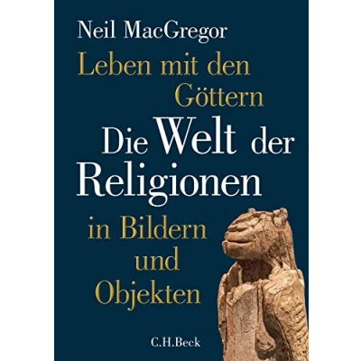 Abbildung von Leben mit den Göttern: Die Welt der Religionen in Bildern und Objekten