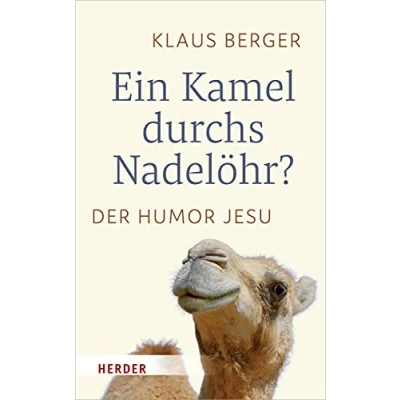 Abbildung von Ein Kamel durchs Nadelöhr?: Der Humor Jesu