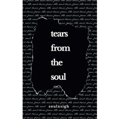 Abbildung von Tears From the Soul: Poems of Love, Loss, and Life