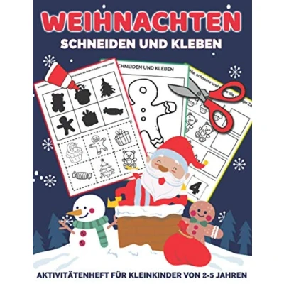 Abbildung von WEIHNACHTEN Schneiden und Kleben: Aktivitätenheft für Kleinkinder von 2 5 jahren, die ausschneiden, kleben malen möchten