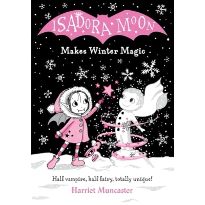 Abbildung von Isadora Moon Makes Winter Magic: Half vampire,half fairy,totally unique