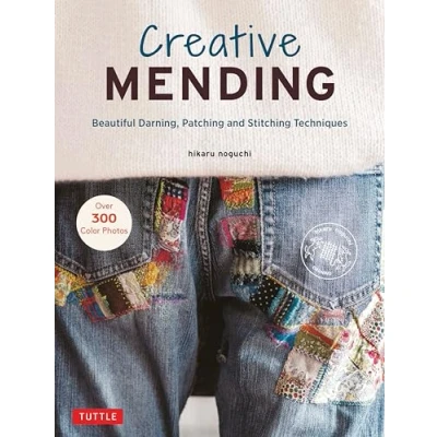 Abbildung von Creative Mending: Beautiful Darning, Patching and Stitching Techniques
