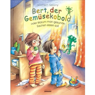 Abbildung von Bert, der Gemüsekobold oder Warum man gesunde Sachen essen soll