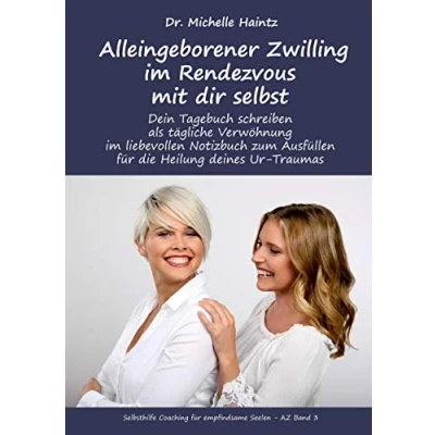 Abbildung von Alleingeborener Zwilling im Rendezvous mit dir selbst: Dein Tagebuch schreiben als tägliche Verwöhnung liebevollen Notizbuch zum Ausfüllen für die ... Hochsensibilität Ratgeber Lebenshilfe)